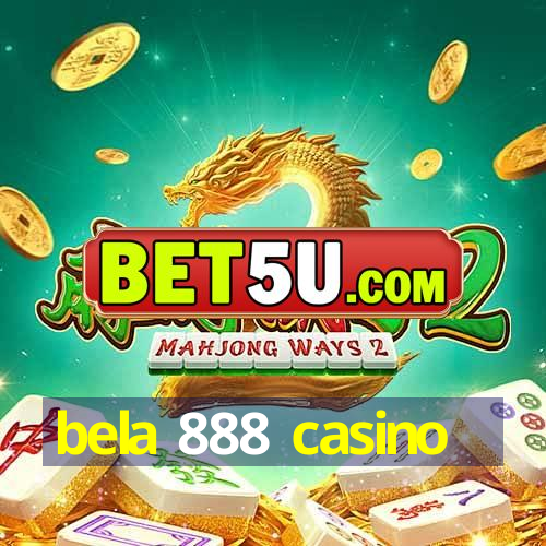 bela 888 casino